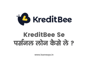 Kreditbee loan app